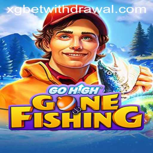 GoHighGoneFishing: Dive into a Unique Gaming Adventure with xgbet